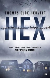 La chronique du roman « Hex » de Thomas Olde Heuvelt