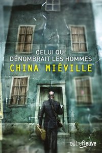 La chronique du roman « Celui qui dénombrait les hommes » de China Miéville