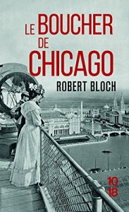 La chronique du roman « Le boucher de Chicago » de Robert Bloch