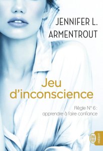 La chronique du roman « Jeu d’inconscience » de Jennifer L. Armentrout.