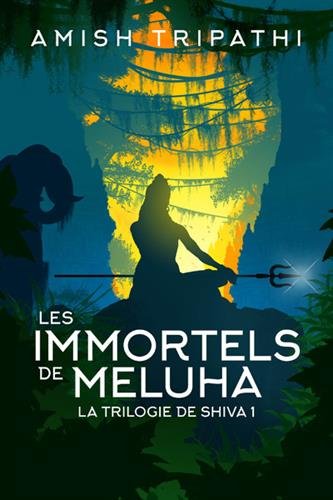 La chronique du roman « La trilogie de Shiva, t1 : les immortels de Meluha » de Amish Tripathi