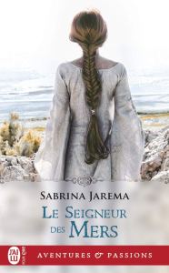 La chronique du roman « Le seigneur des mers » de Sabrina Jarema