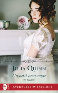 La chronique du roman « Les Rokesby, Tome 2 : Un petit mensonge » de Julia Quinn