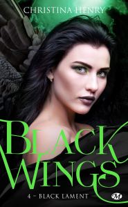 Mon avis sur « Black Wings, T4 : Black Lament » de Christina Henry